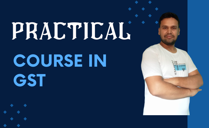 Practical Course In Gst